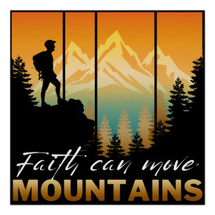 Faith kan bergen verplaatsen perfect poster