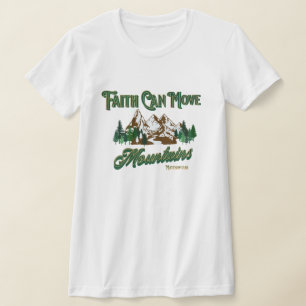 Faith kan bergen verplaatsen t-shirt