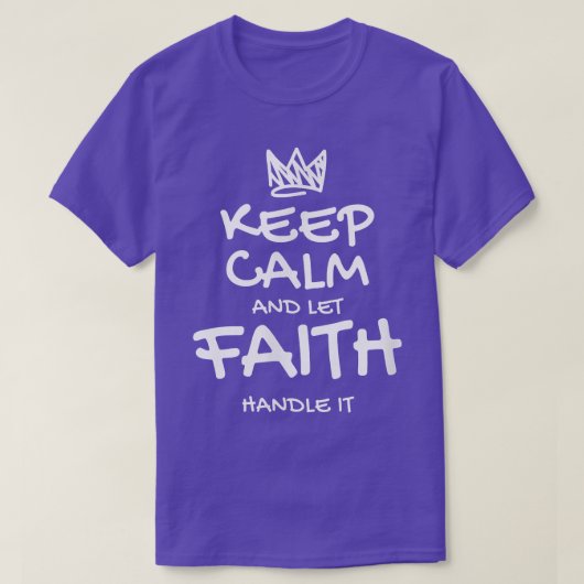 Faith Keep Calm Personalized Name Sarcastic Friend T-shirt (Design voorkant)