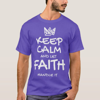 Faith Keep Calm Personalized Name Sarcastic Friend T-shirt
