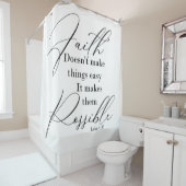 Faith maakt dingen mogelijk douchegordijn (In situ)