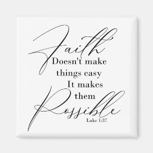 Faith maakt dingen mogelijk magneet