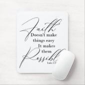 Faith maakt dingen mogelijk muismat (Met muis)