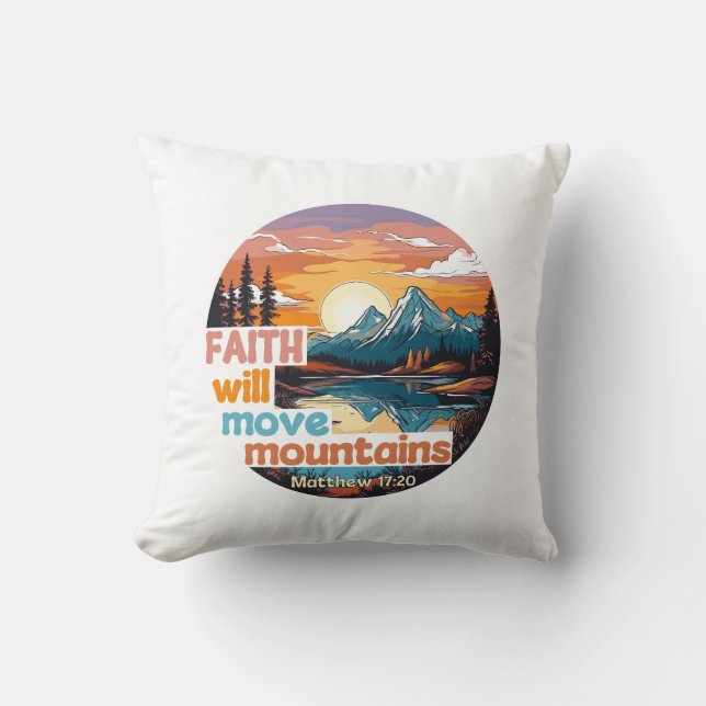 Faith Move Mountains Christelijk ontwerp Kussen (Voorkant)