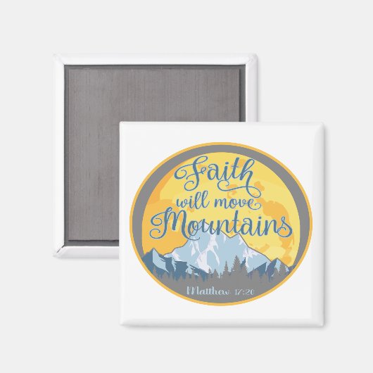 Faith Move Mountains Christelijk ontwerp Magneet (Voorkant / Achterkant)