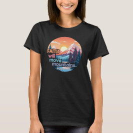 Faith Move Mountains Christelijk ontwerp T-shirt