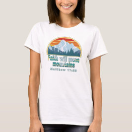Faith Move Mountains Christelijk ontwerp T-shirt