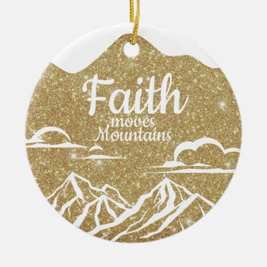Faith Moves Mountains Gold Sparkle Decor  ⛪️ 🎄 Keramisch Ornament (Voorkant)