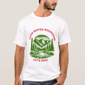 Faith Moves Mountains - Laten we het Shirt beklimm (Voorkant)