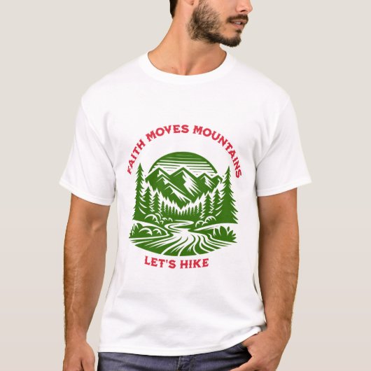 Faith Moves Mountains - Laten we het Shirt beklimm (Voorkant)