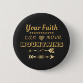 Faith Moves Mountains Modern Inspirerend Ronde Button 5,7 Cm (Voorkant)