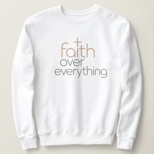 Faith over everything trui (Design voorkant)