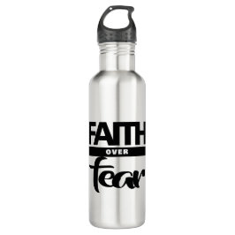 Faith Over Fea Waterfles