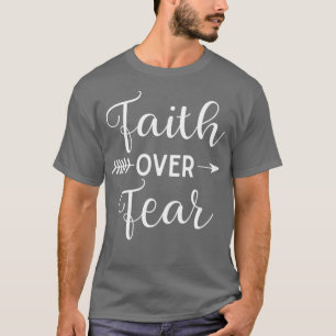 Faith Over Fear Arrow Cute Lettering Christelijk T-shirt