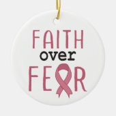 Faith Over Fear Breast Cancer Awareness Keramisch Ornament (Voorkant)