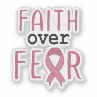 Faith Over Fear Breast Cancer Awareness Sticker