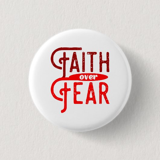 Faith Over Fear Button (Voorkant)