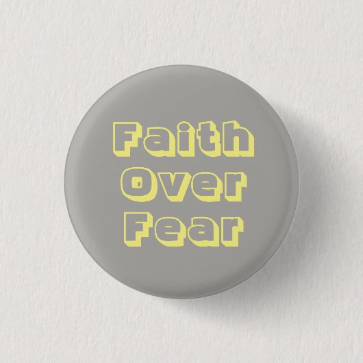 Faith Over Fear Button (Voorkant)