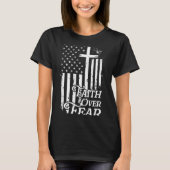 Faith Over Fear Christian American Flag Religious T-shirt (Voorkant)