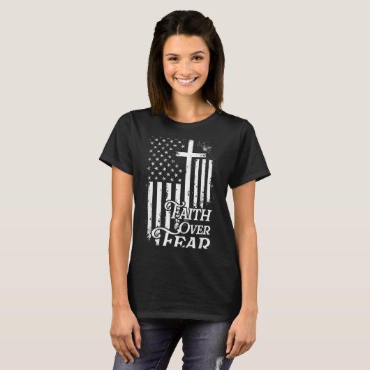 Faith Over Fear Christian American Flag Religious T-shirt (Voorkant volledig)