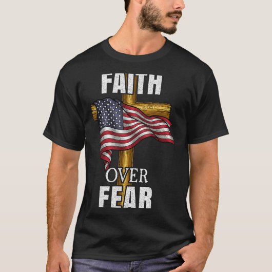 Faith Over Fear Christian Cross American Flag Tee T-shirt (Voorkant)