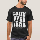 Faith Over Fear Christian tee Scripture For Women T-shirt (Voorkant)