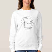 Faith Over Fear Eenvoudig Wit Vrouwen Sweatshirt