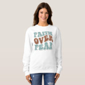 Faith Over Fear Faith Based Sweatshirt (Voorkant volledig)