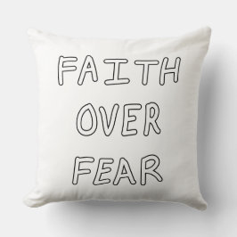 Faith over Fear Kussen