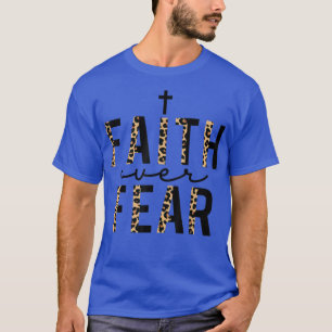 Faith Over Fear Leopard Letters Christelijk Faith  T-shirt