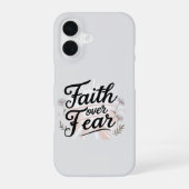 Faith Over Fear Phone Case iPhone 16 Hoesje (Achterkant)