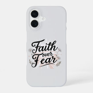 Faith Over Fear Phone Case iPhone 16 Hoesje