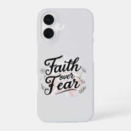 Faith Over Fear Phone Hoesje iPhone 16 Hoesje