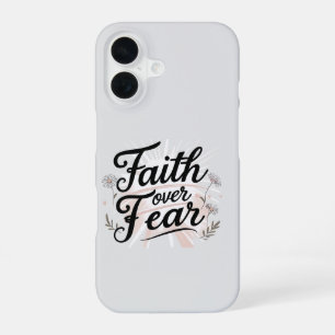 Faith Over Fear Phone Hoesje iPhone 16 Hoesje