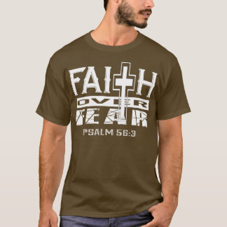 Faith Over Fear Psalm 563 Christelijk Inspirerend T-shirt