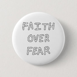 Faith over Fear Ronde Button 5,7 Cm