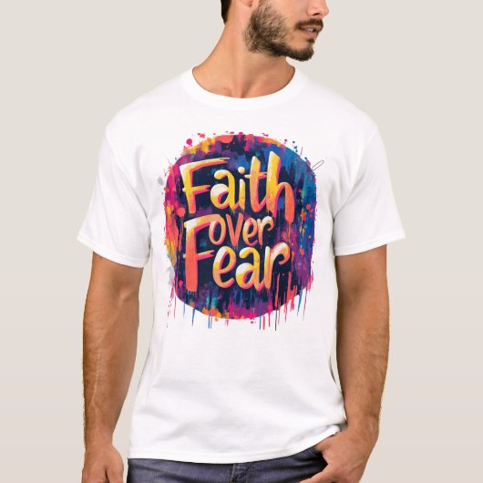 Faith Over Fear: Streetfire-editie T-shirt (Voorkant)