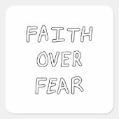 Faith over Fear Vierkante Sticker (Voorkant)