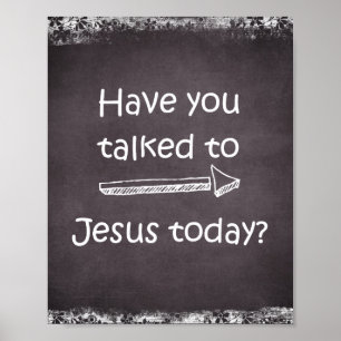 Faith Prayer Quote heb je Jezus vandaag gesproken? Poster