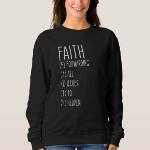 Faith Religieuze Christelijke Believer Inspirerend Trui