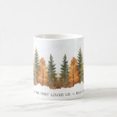 Faith Scripture Forest 1 John 4:19 Mug Koffiemok (Center)