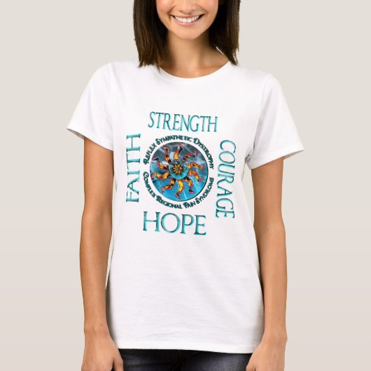 Faith Strength Courage Hope CRPS RSD T-shirt (Voorkant)