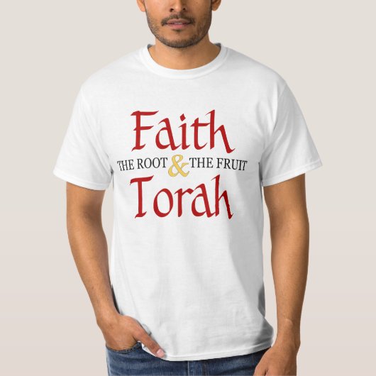 Faith & Torah - The Root & The Fruit - T-shirt (Voorkant)