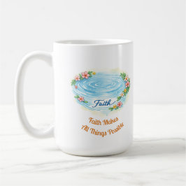 Faith Water Ripple Flowers Easter Christian Mug Koffiemok