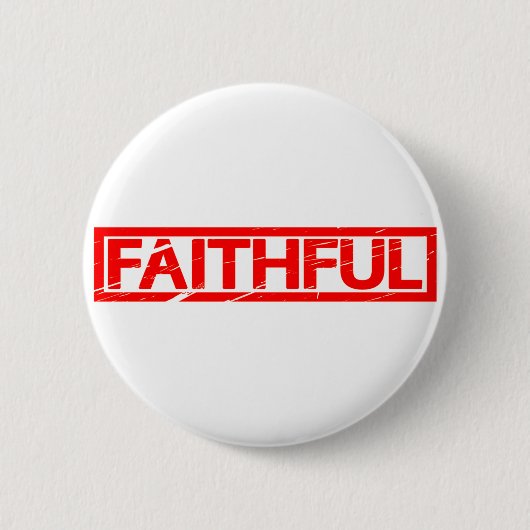 Faithful Stamp Ronde Button 5,7 Cm (Voorkant)