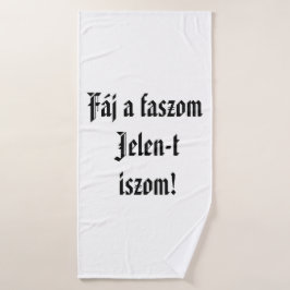 Fáj a faszom Jelen-t iszom! fehér törülköző Badhanddoek
