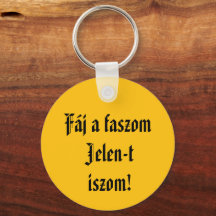 Fáj a faszom Jelen-t iszom kulcstartó