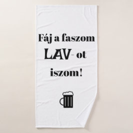 Fáj a faszom LAV-ot iszom! fehér törülköző Badhanddoek