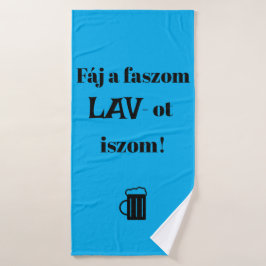 Fáj a faszom LAV-ot iszom! kék törülköző Badhanddoek