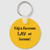 Fáj a faszom LAV-ot iszom! sárga kulcstartó Sleutelhanger (Voorkant)